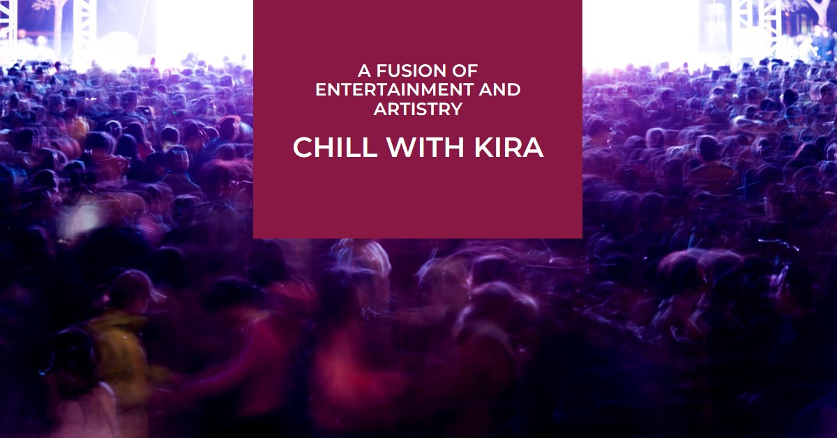 chillwithkira ticket show