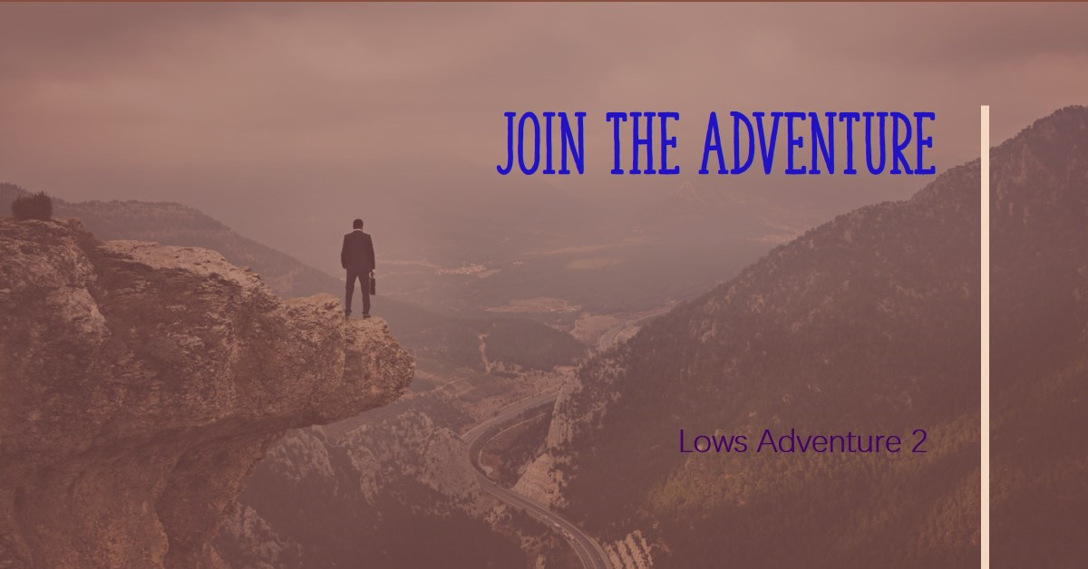 lows adventure 2